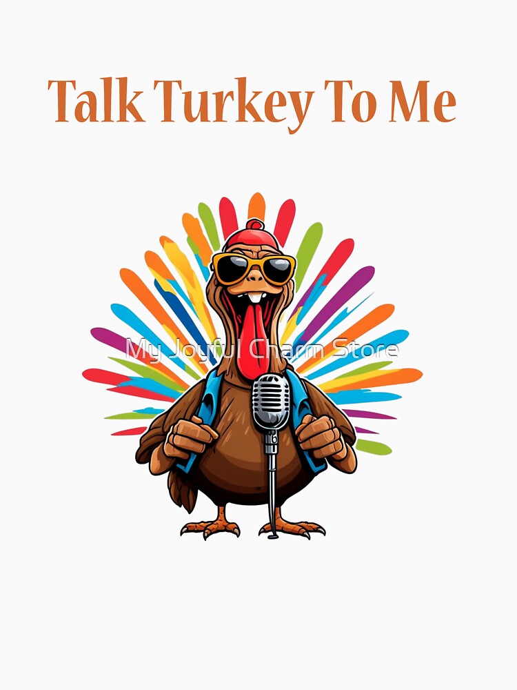 Talk Turkey To Me by My Joyful Charm Store