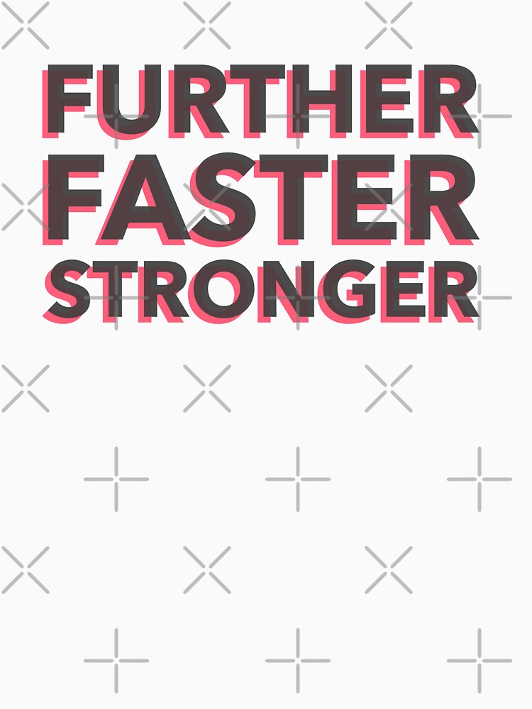 Further, Faster, Stronger by Runner's High