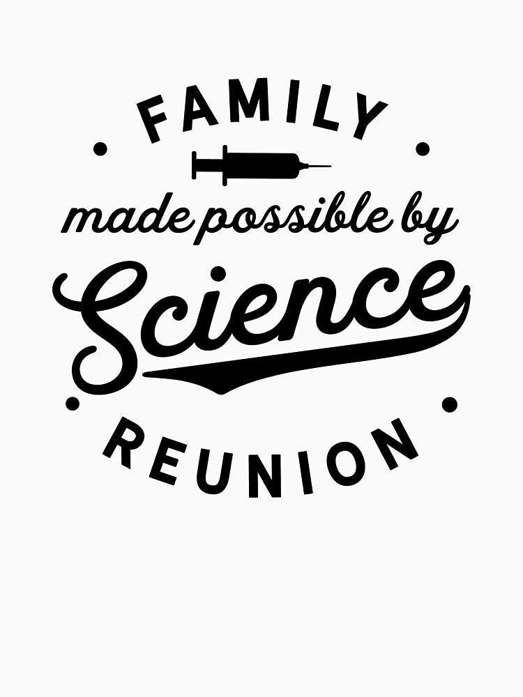 Family Reunion Possible By Science / Vaccinated Vaccine design by CreatedByHeidi