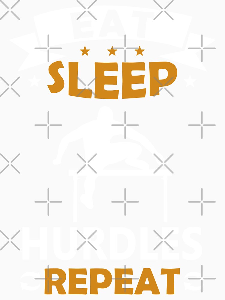 Eat Sleep Hurdles Repeat - Funny Gift Idea by TeeDesignsStore