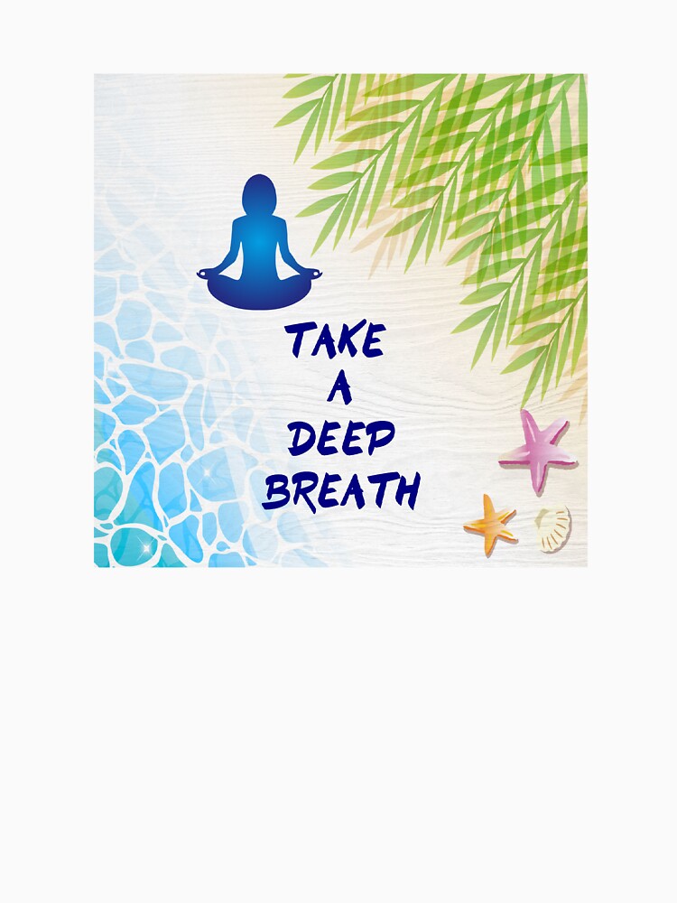 TAKE A DEEP BREATH -YOGA AND MEDITATION PRACTICE by samArtline