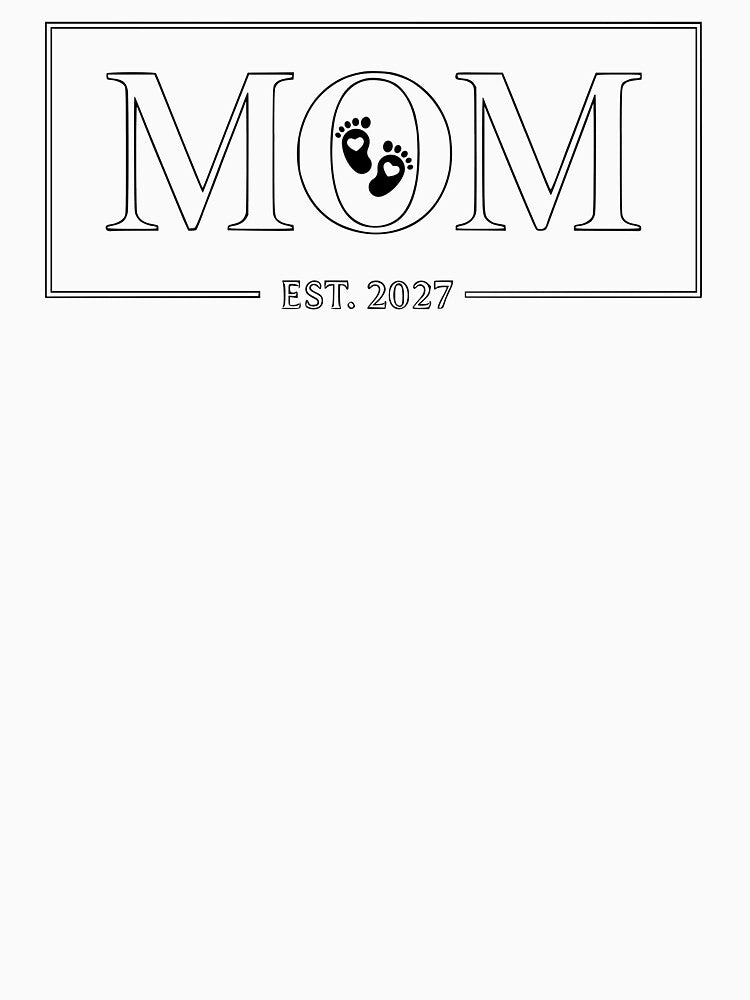 Mama Mom Est.2027 Expect Baby 2027 Mother 2026 New Mom 2027 by faridman