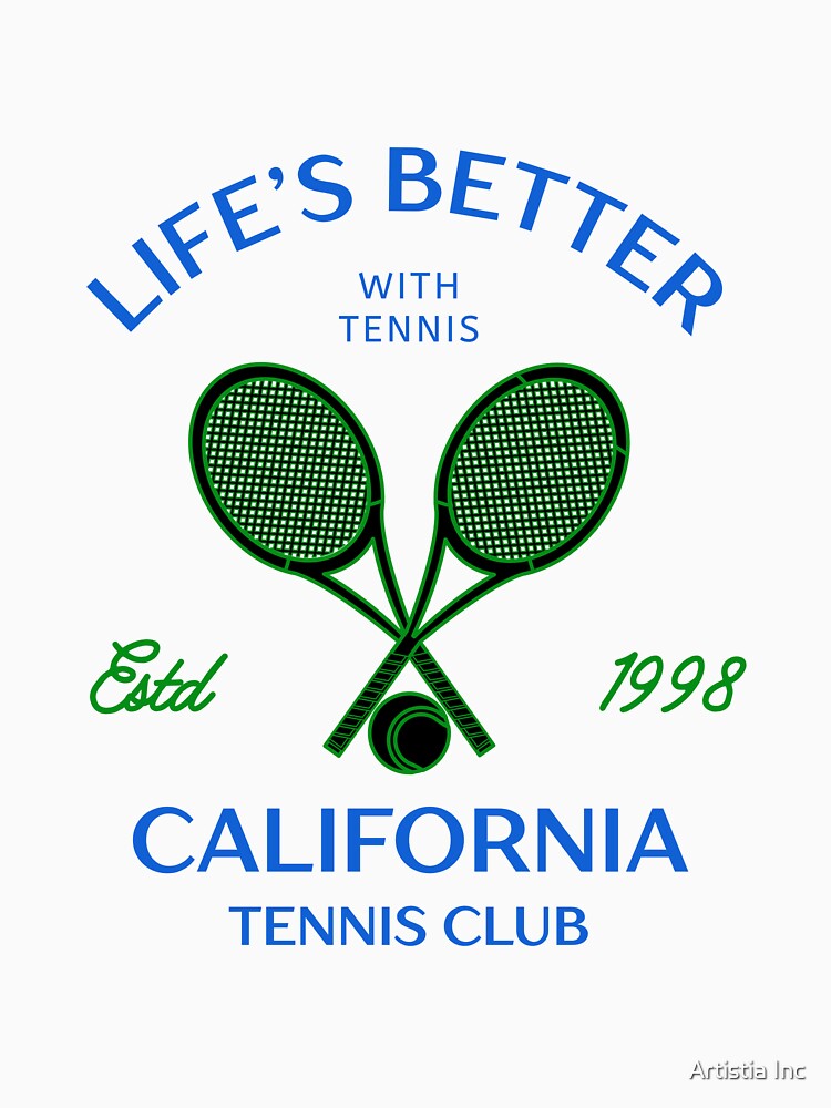California Tennis Club Vintage Aesthetic T-Shirt – Life’s Better With Tennis – Retro Sports Graphic Tee by Artistia Inc