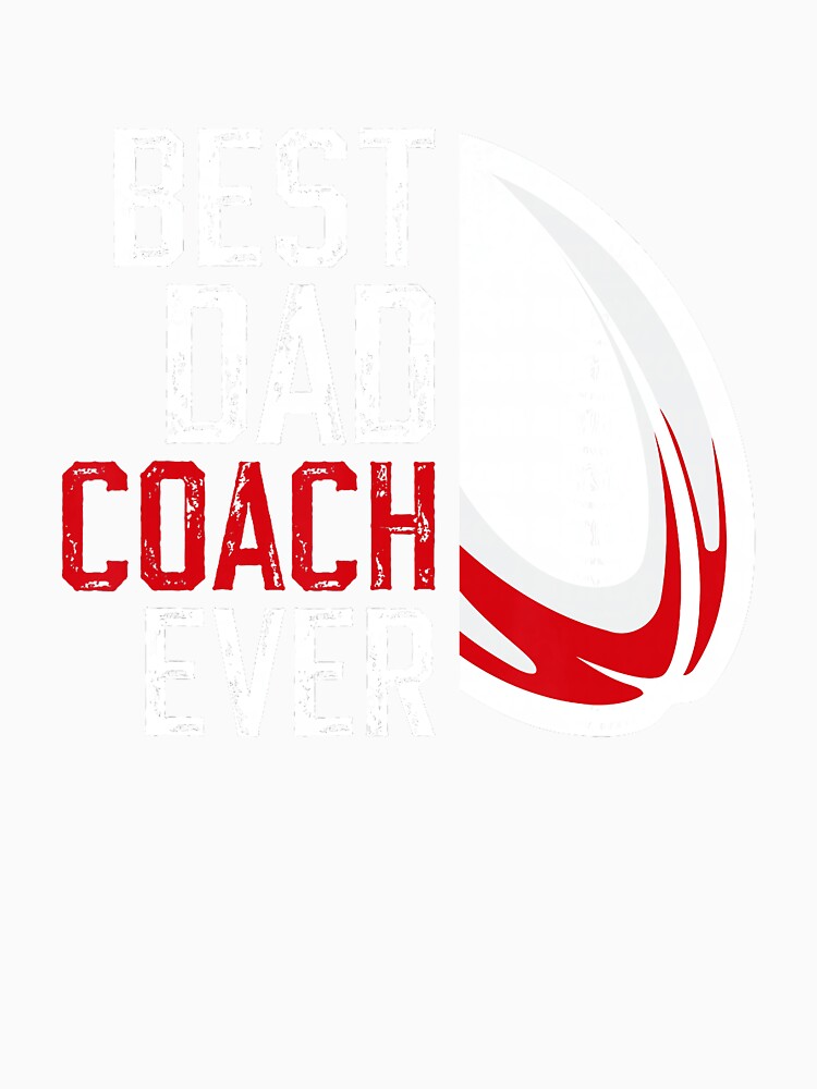 Best Dad Coach Ever Rugby Coach Appreciation Quote by GabrieSketcham