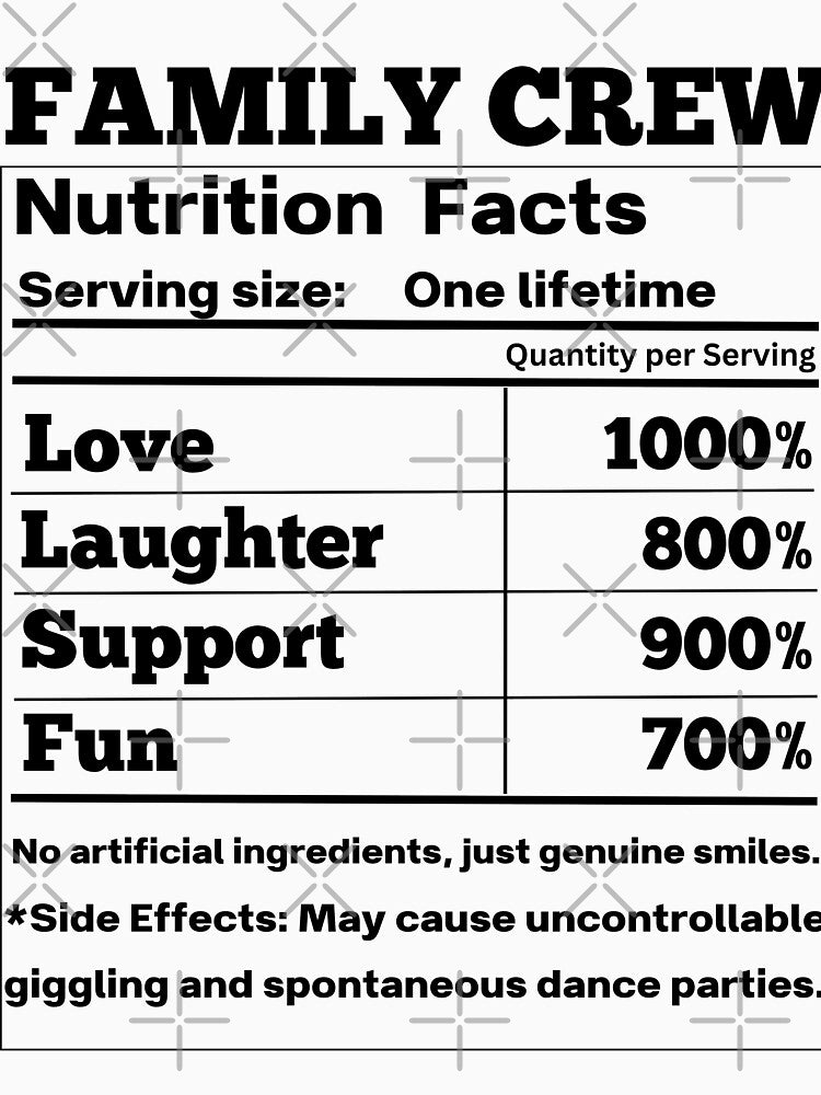 Family Crew nutrition facts funny foodie label by MorningTeeNmore