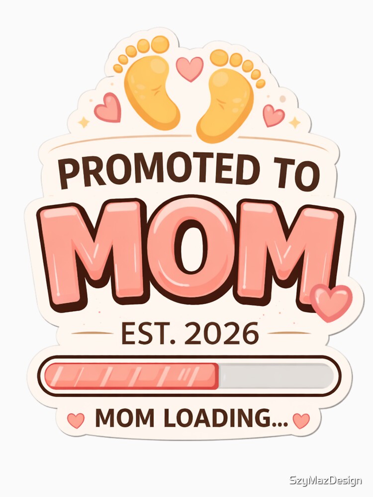 Promoted To Mom Est 2026 Mom Loading Pregnancy Announcement Cute Mom To Be Gift by SzyMazDesign