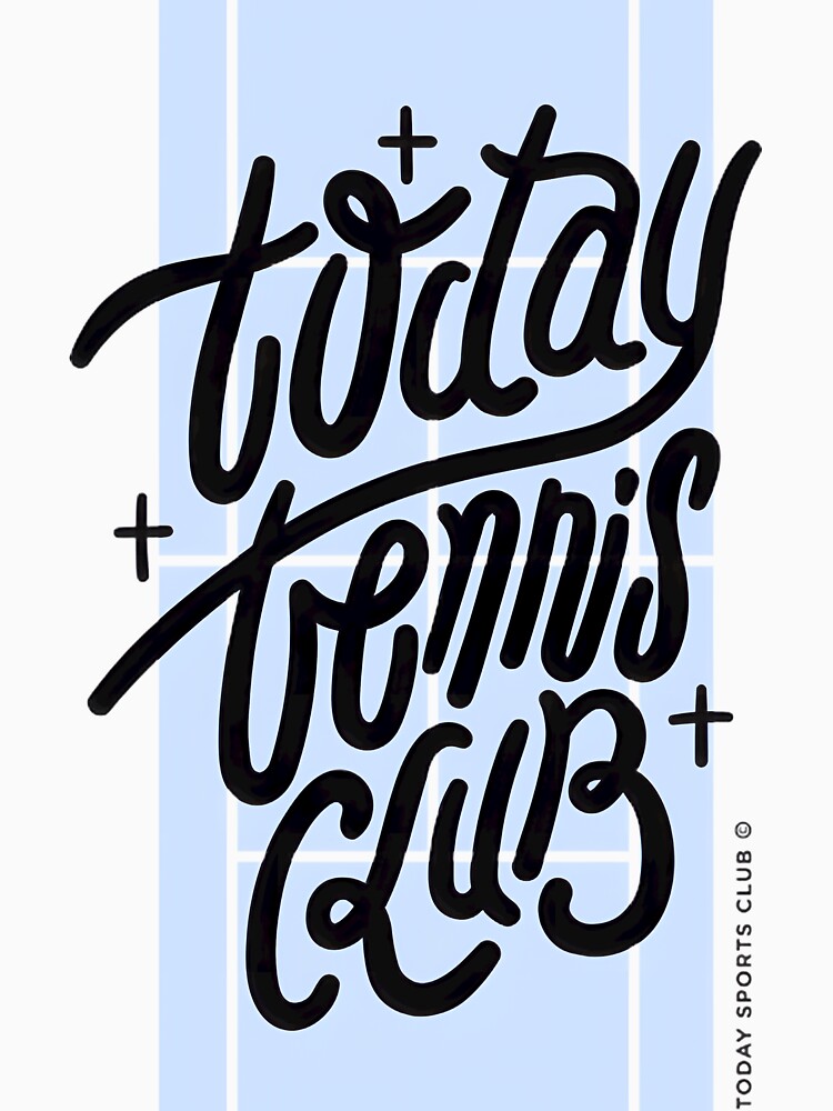 Today Tennis Club Aesthetic Court Design | PERFECT GIFT FOR YOU AND FRIENDS by TiaPorter
