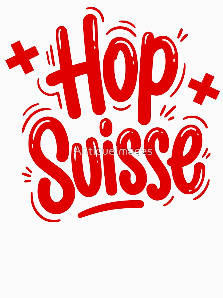 Hop Suisse Switzerland Patriot Fan Cheer by AntiqueImages