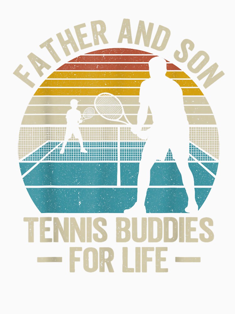 Father and Son Tennis Buddies for Life Retro Tennis Family Design by kiralynstration