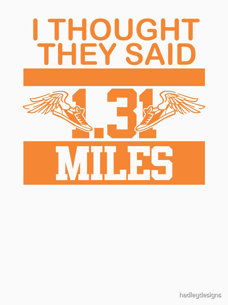 I thought they said 1.31 miles cross country marathon runner by hadleydesigns