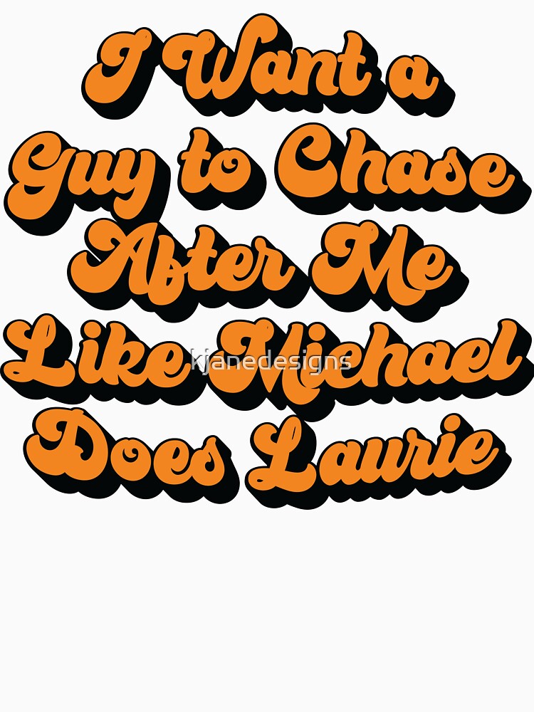 I Want A Guy To Chase After Me Like Michael by kjanedesigns