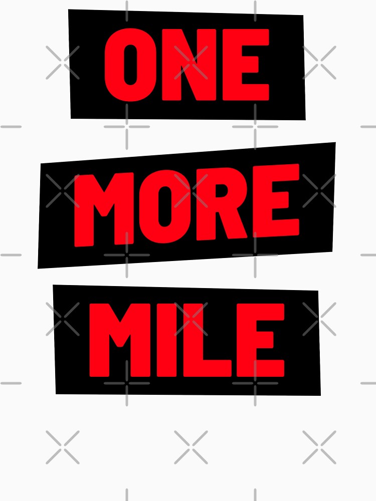 One More Mile Mantra by Marathon-Runner