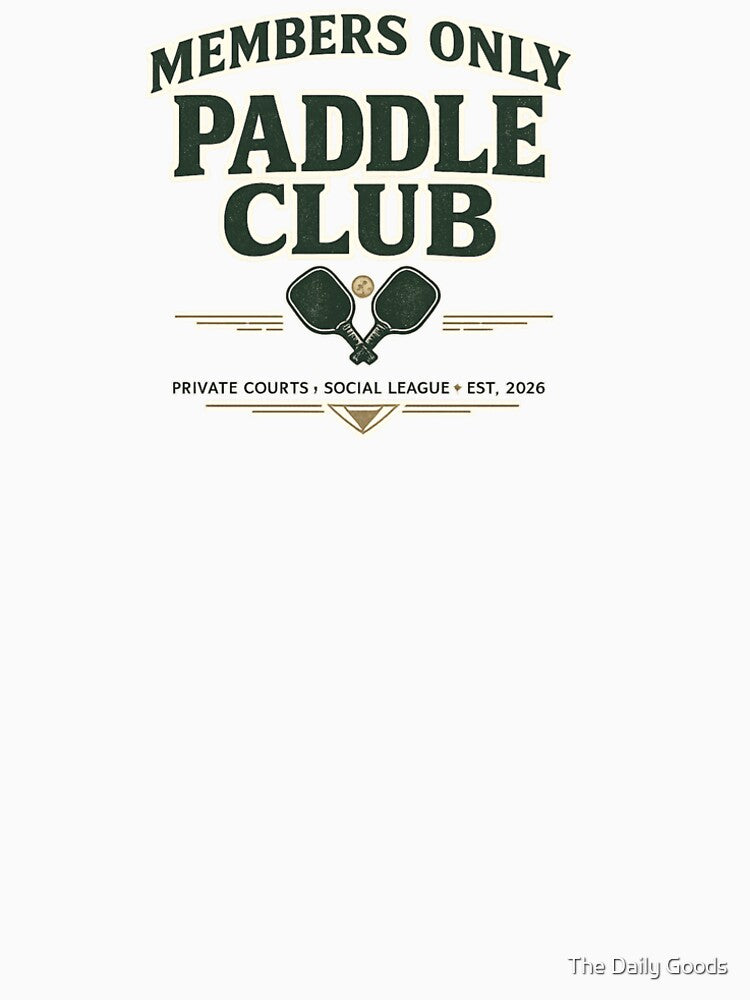 Members Only Paddle Club Shirt | Private Courts Social League Pickleball Padel Design | Est. 2026 Vintage Sports Badge by The Daily Goods