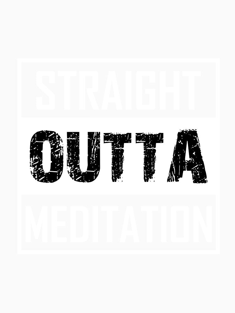 Straight Outta Meditation by iskapa