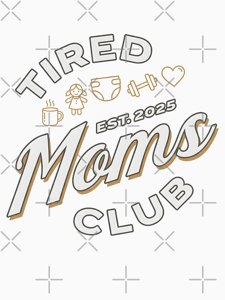 Tired Moms Club Est 2025, Sleep Deprived Mother, First Mothers Day Gift by inspik