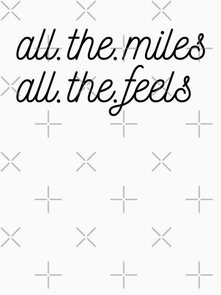 All the Miles, All the Feels Runner Shirt by gkao