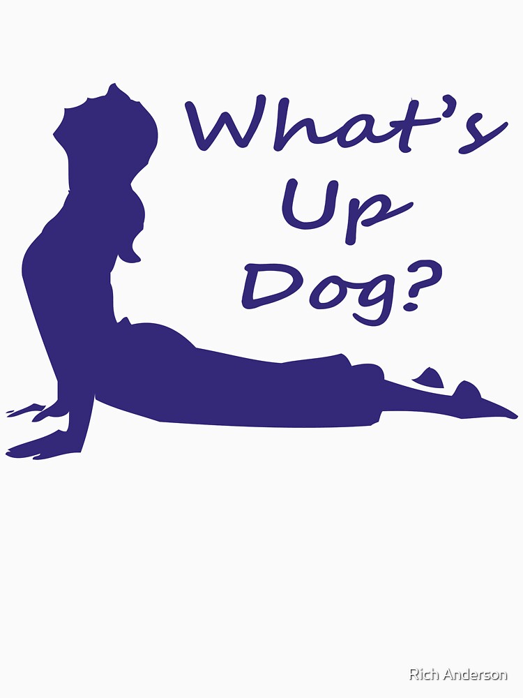 What's Up Dog? by Rich Anderson