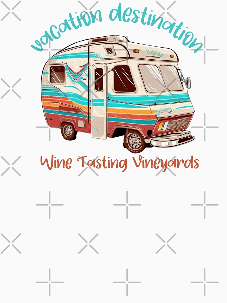 Vacation Destination Wine Tasting Vineyards T-Shirt by MarqisStudio