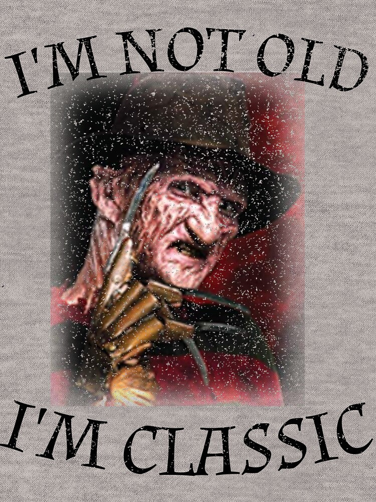 I'm Not Old I'm Classic, Classic Horror by HazardPaay