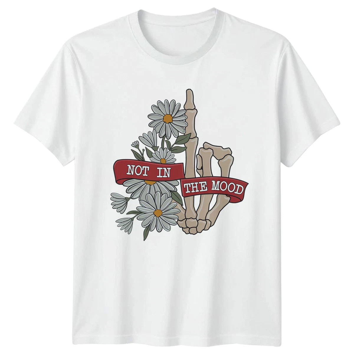 Not In The Mood T-Shirt Sarcastic Humor Birthday Gift For Him And Her