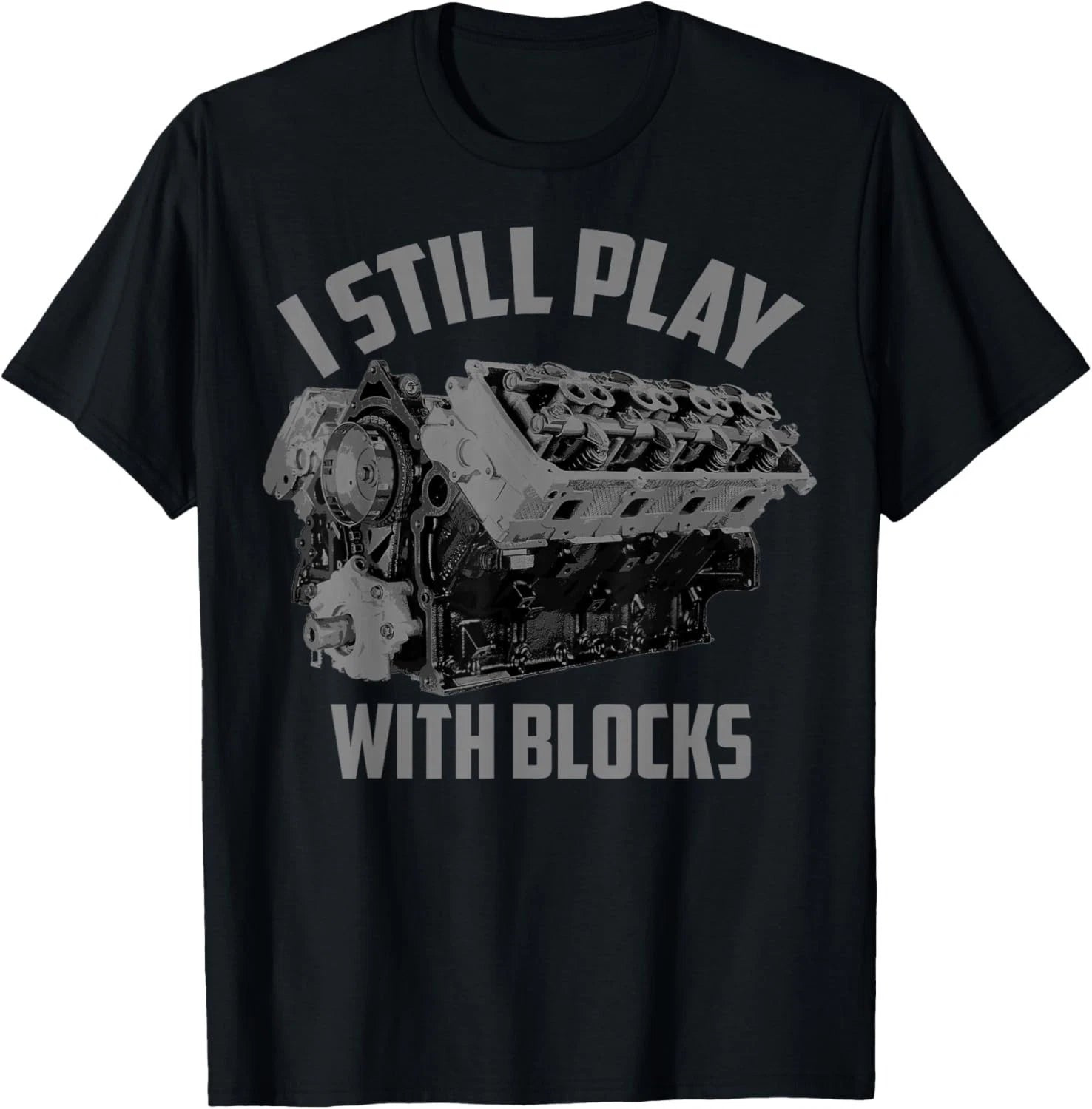 I Still Play with Blocks Racing Shirt _ Maintenance Man Gift Unisex T-Shirt