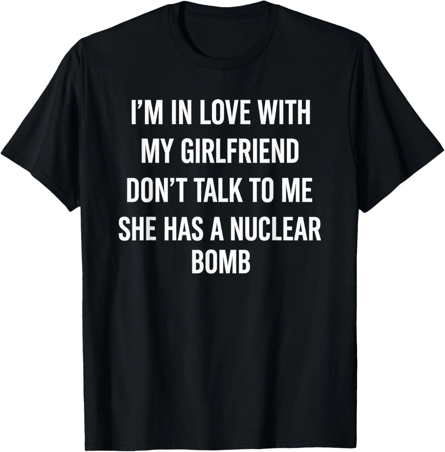 I'm In Love With My Girlfriend Don't Talk To Me T-Shirt unisex T-Shirt