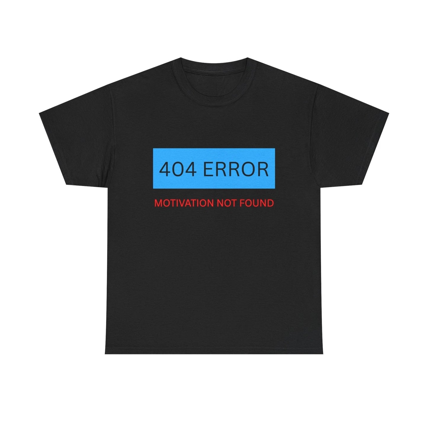 404 Error Motivation Not Found Shirt, Funny Procrastinator Tee, Sarcastic Humor