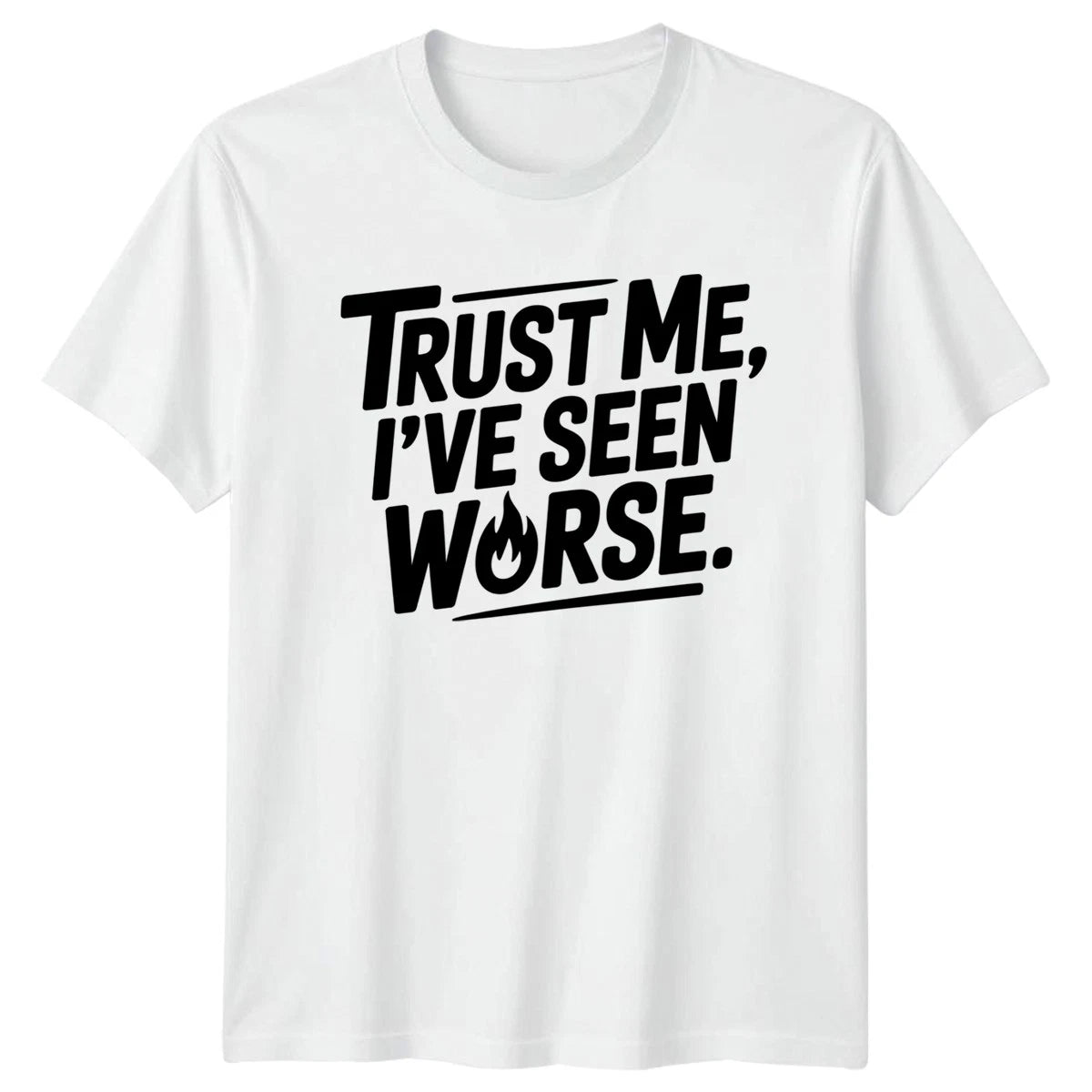 Trust Me Ive Seen Mens T-Shirt Sarcastic Quotes Humor