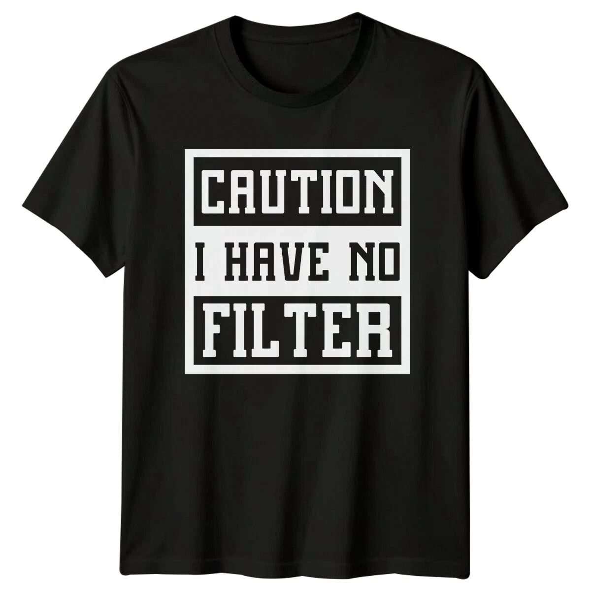 Caution I Have No Filter Sarcastic Adult Humor Graphic T-Shirt