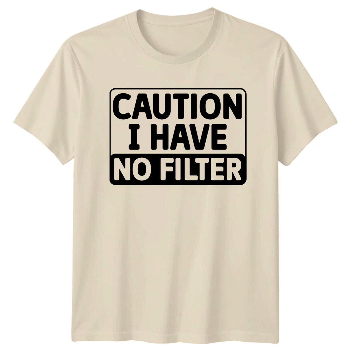 Caution I Have No Filter Sarcastic Humor Adult T-Shirt