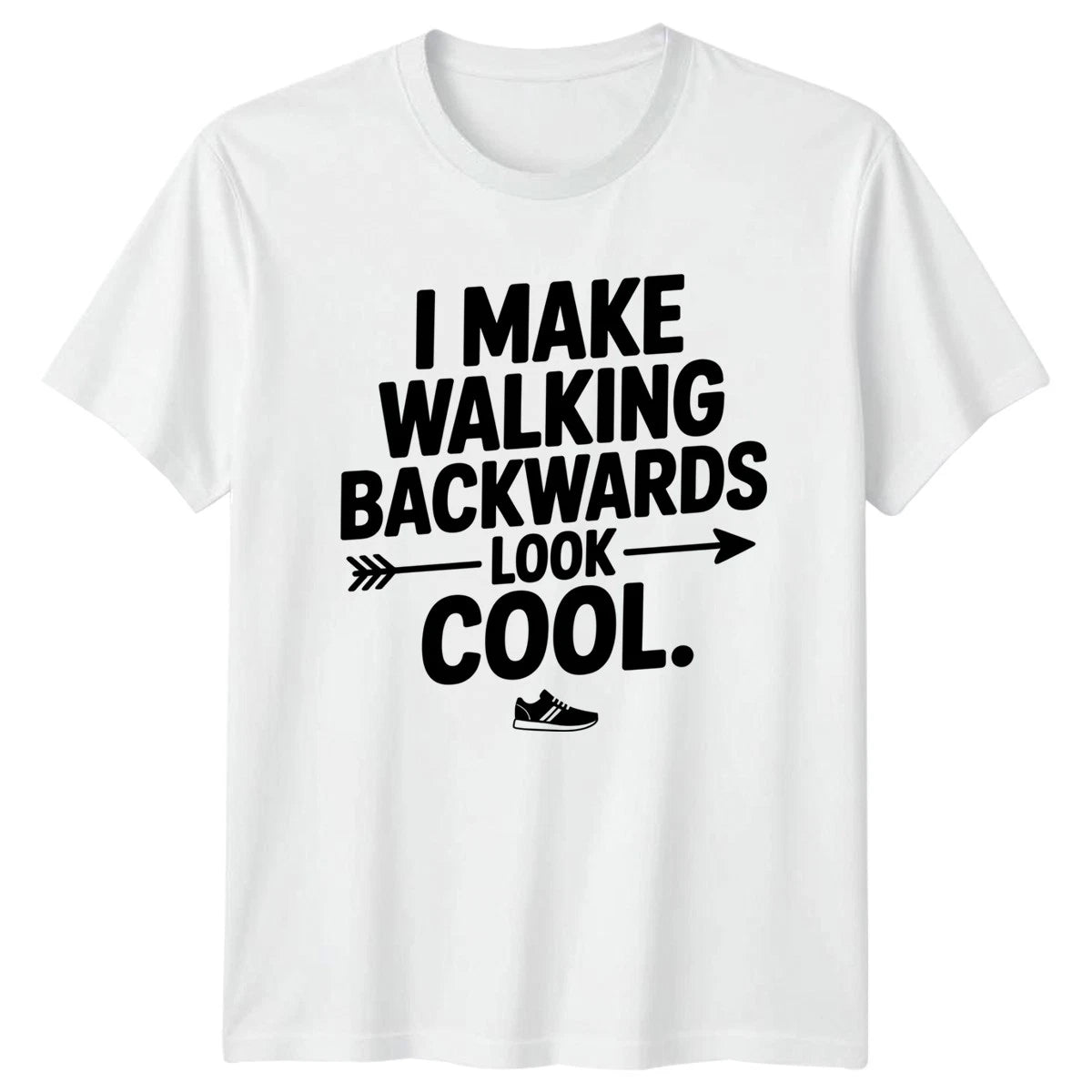 I Make Walking Backwards Mens T-Shirt Humor