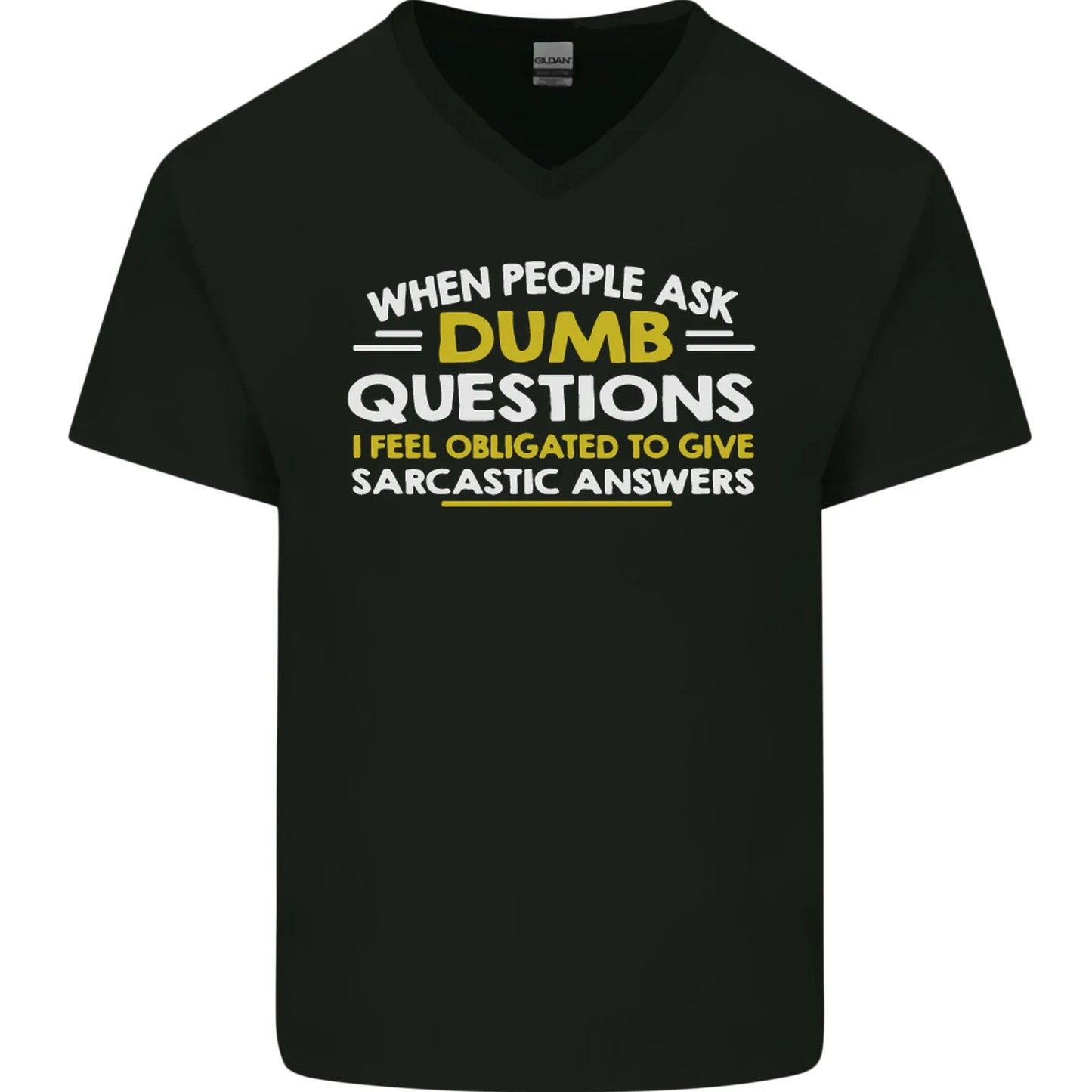 Dumb Question Sarcastic Answer Funny Slogan Mens V-Neck Cotton T-Shirt