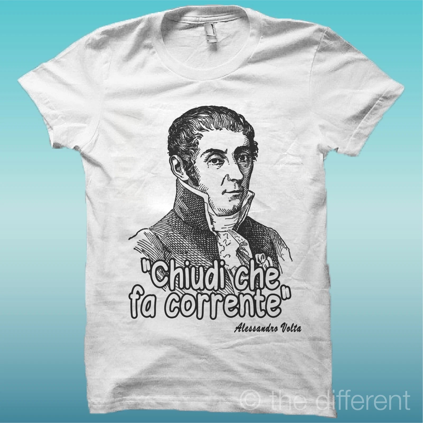 T-Shirt " Quote Funny Alessandro Volta Close Corrente " Gift Idea