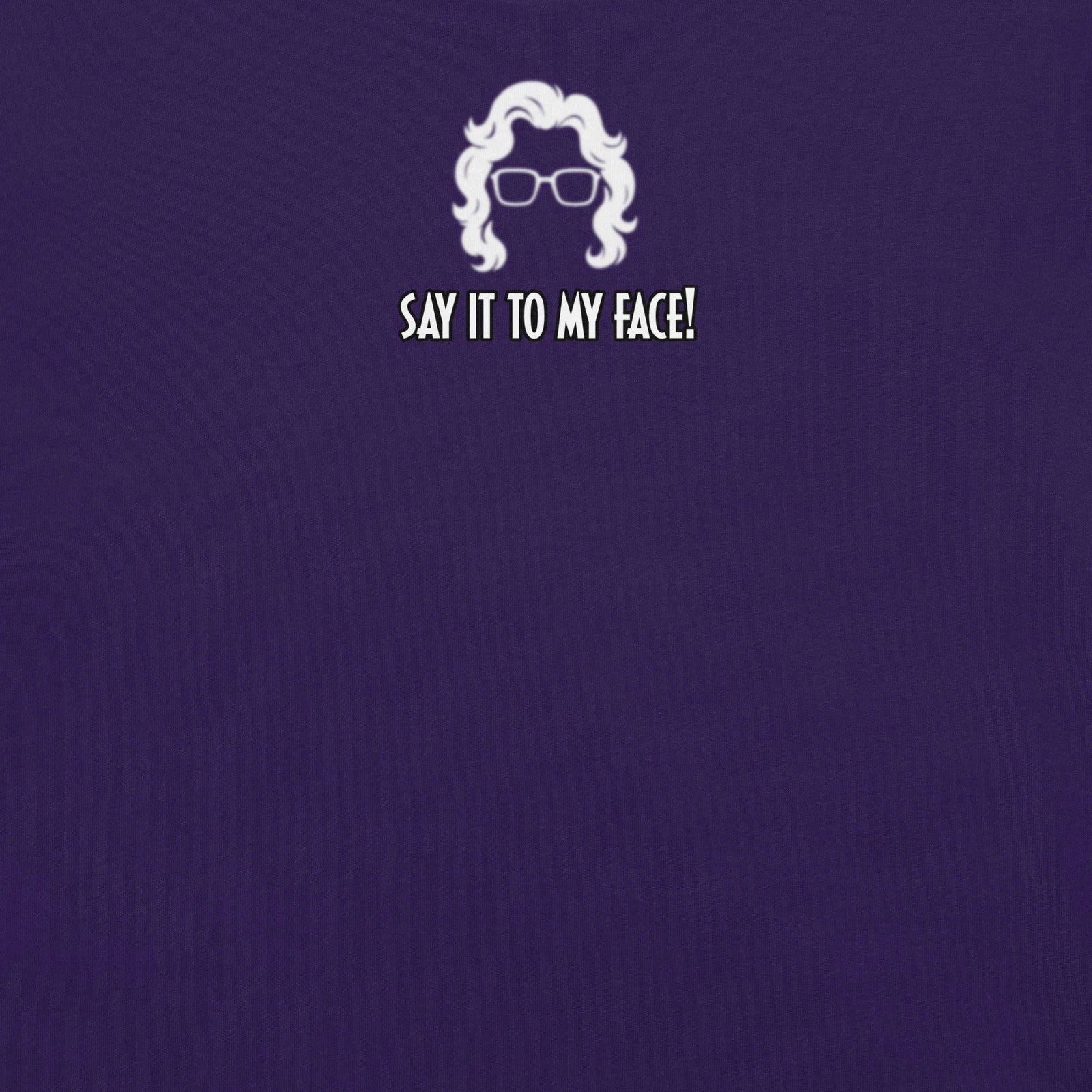 say it to my face | funny Madea quote t-shirt | Sassy Sayings
