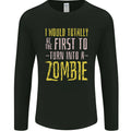 Zombie Apocalypse Funny Halloween Quote Mens Long Sleeve T-Shirt