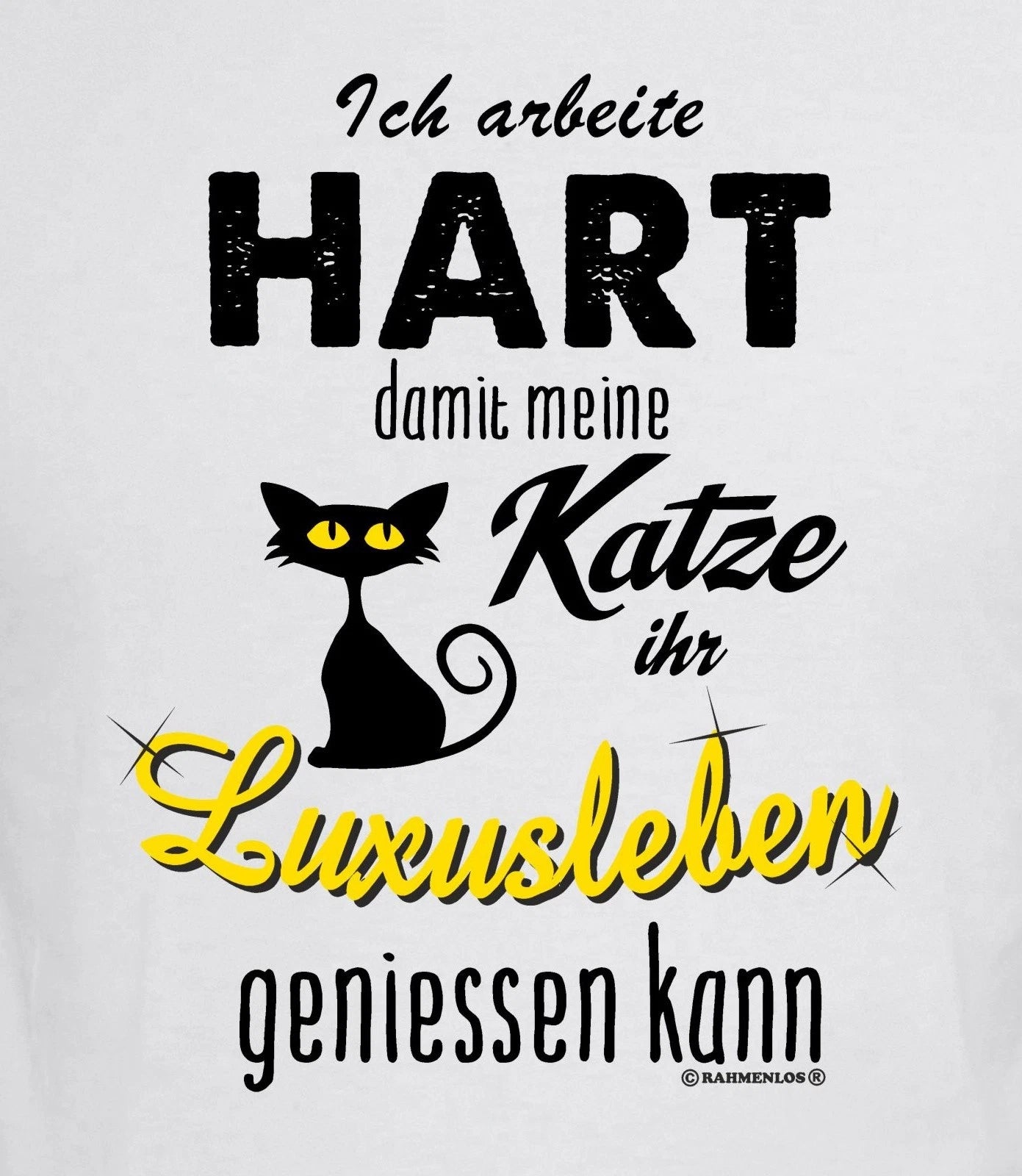 Mens Beige Graphic T-Shirt Hard Work For Cat Luxury Life Funny Quote
