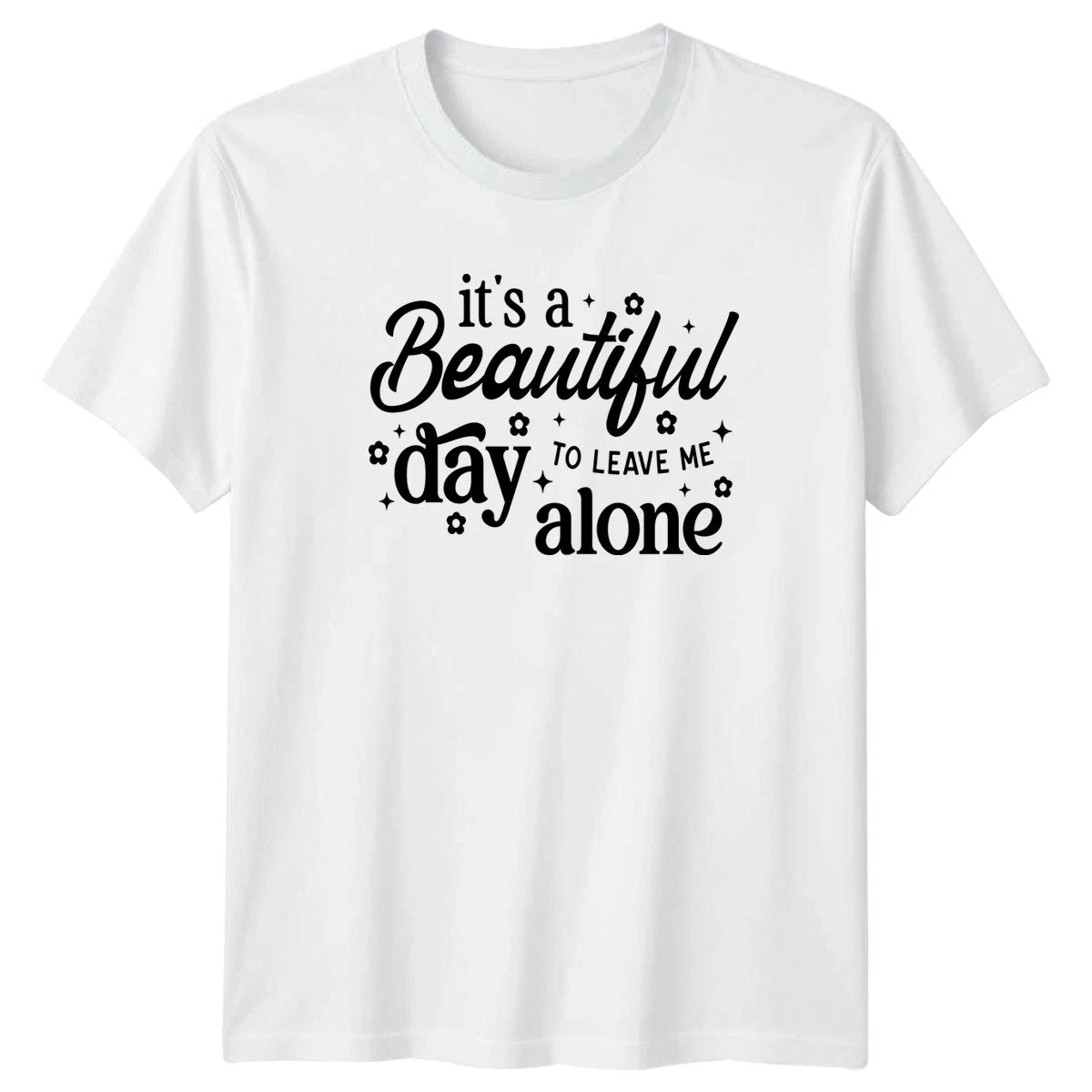 Its A Beautiful Day To Womens T-Shirt Introvert Humor Birthday Gift For Her