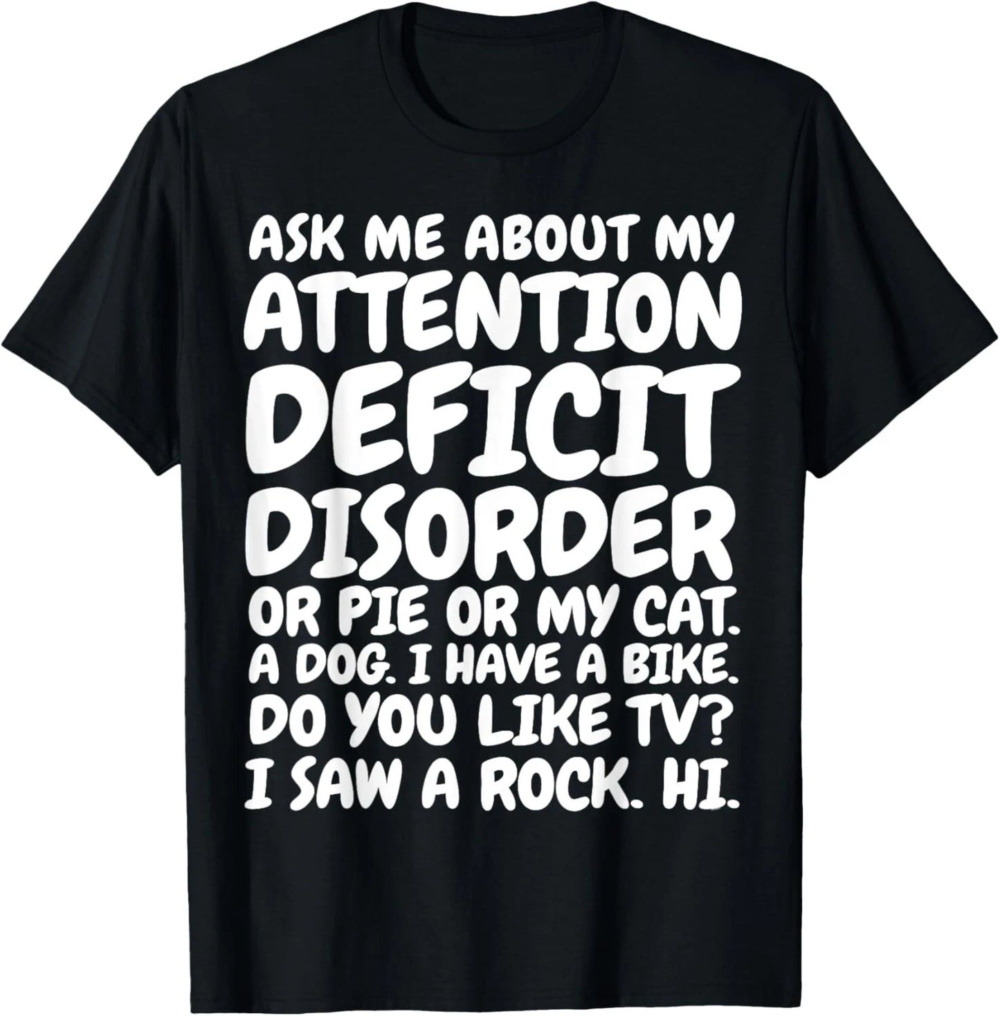 Funny ADHD Quote Ask Me About My Attention Deficit Disorder Gift Unisex T-Shirt