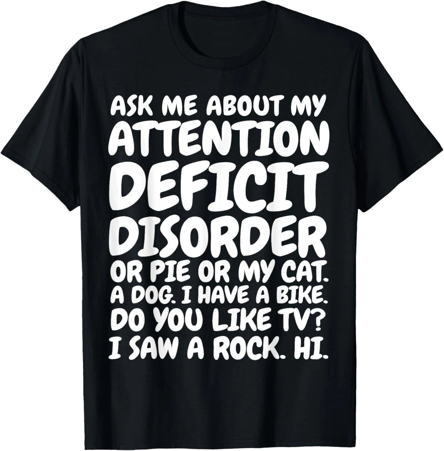 Funny ADHD Quote Ask Me About My Attention Deficit Disorder Gift Unisex T-Shirt