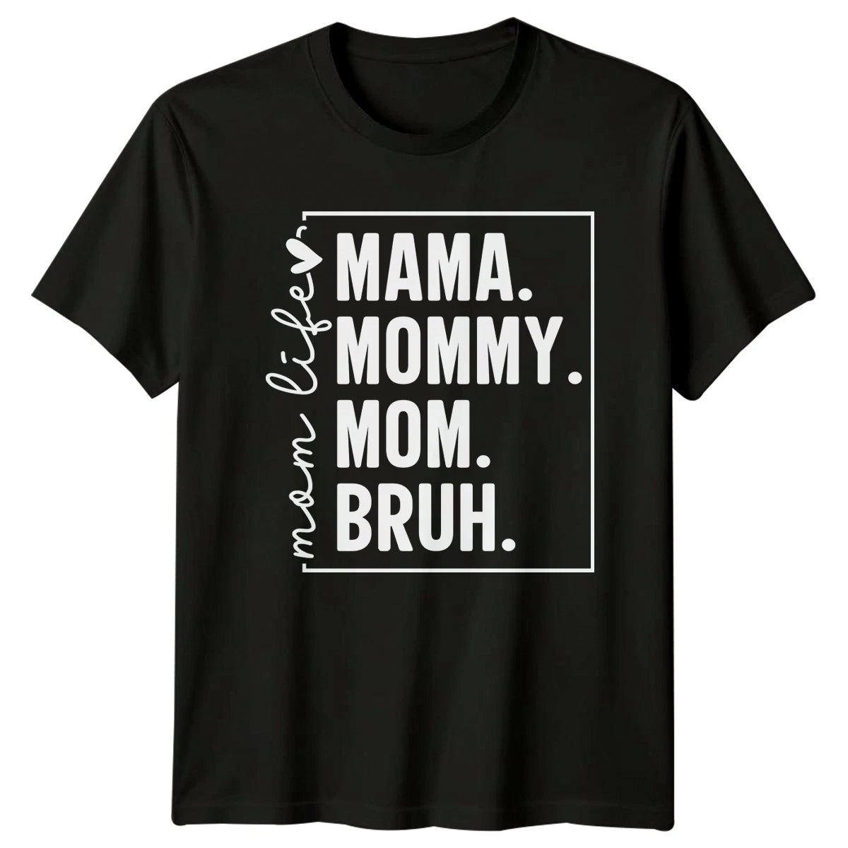 Mama Mommy Mom Bruh Mom Womens T-Shirt Mom Humor Mothers Day Gift For Her