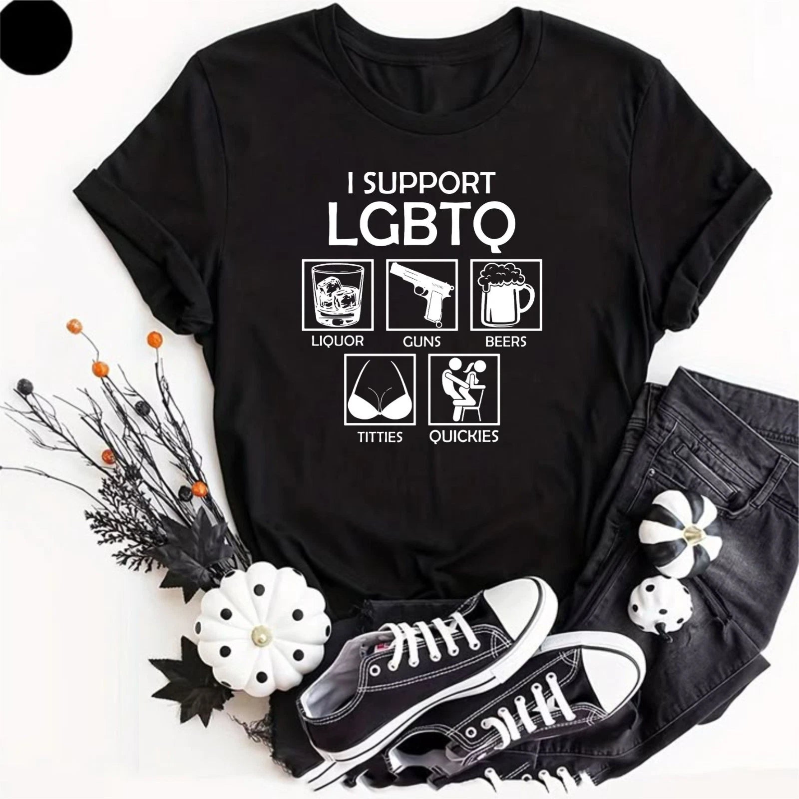 I Support LGBTQ Funny T-Shirt Dark Humour Offensive Statement Party Gift Rude Te