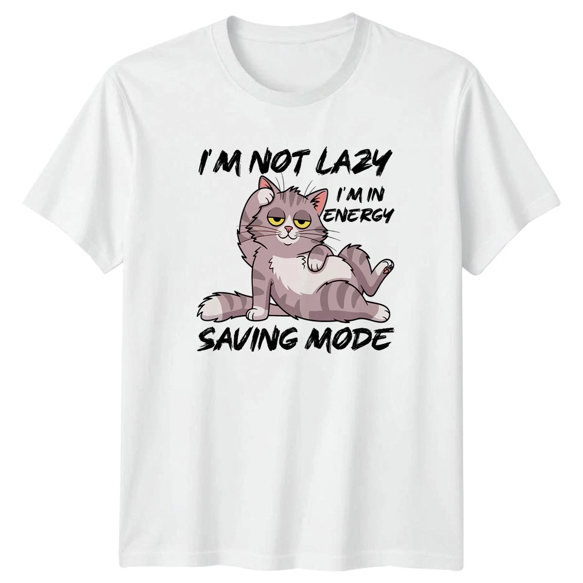Im Not Lazy Im In T-Shirt Sarcastic Quotes Cats Birthday Gift For Him And Her