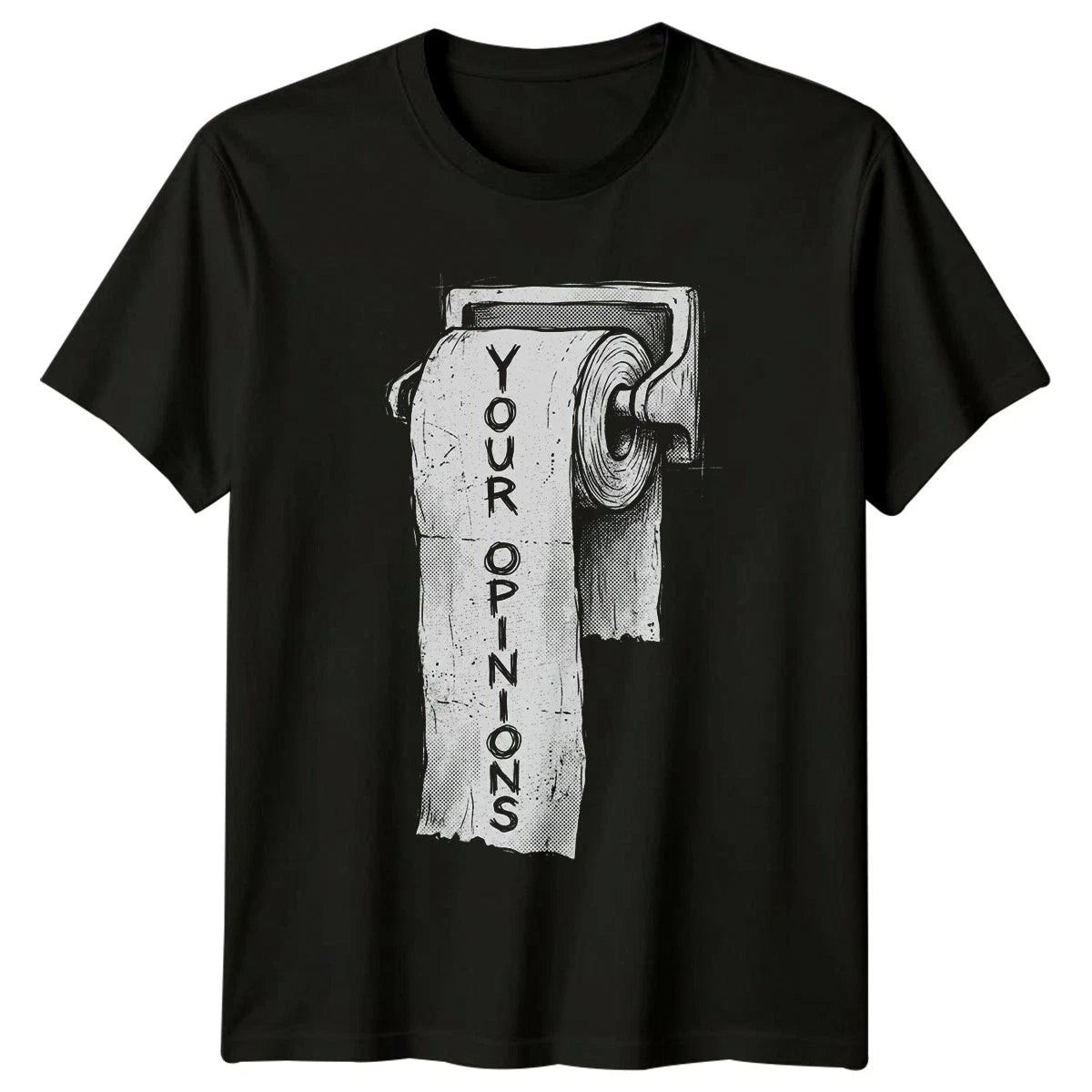 Your Opinions T-Shirt Sarcastic Quotes Humor Birthday Gift For Him And Her