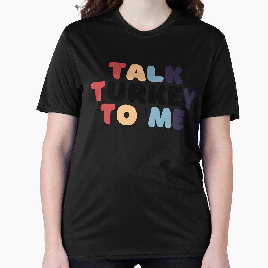 Talk Turkey To Me! Classic T-Shirt by Inkspire House