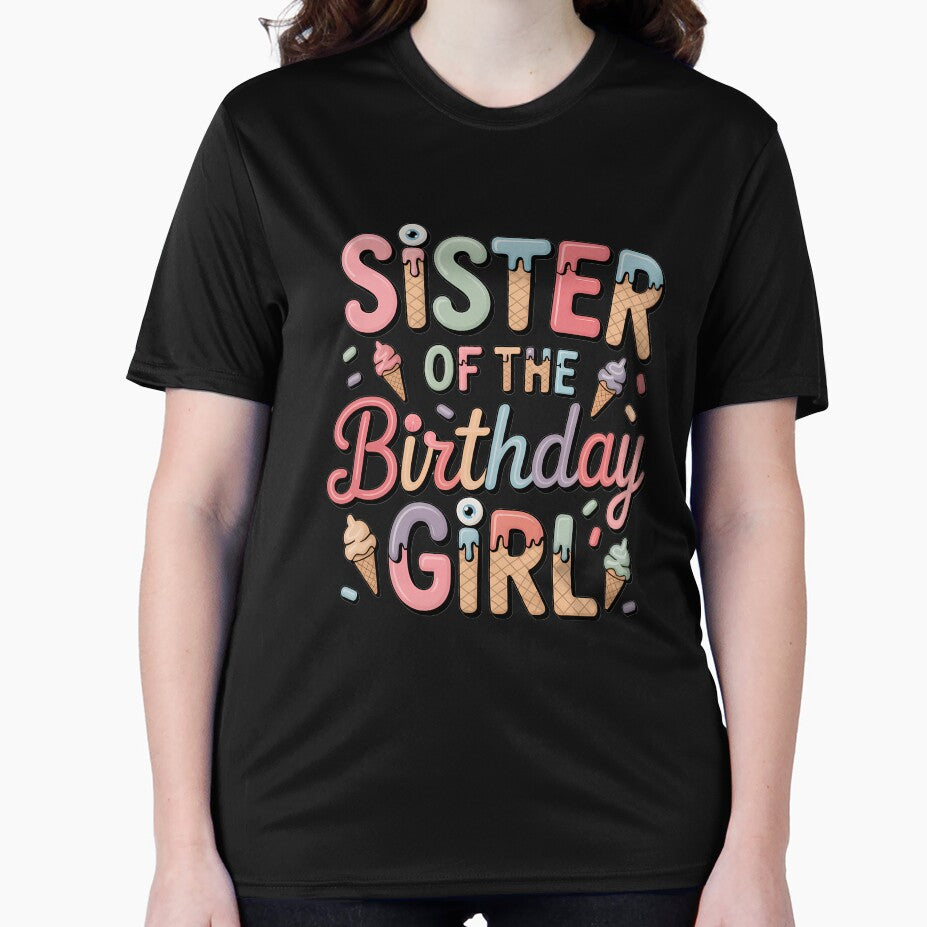 Sister Of The Birthday Ice Cream Family Matching Party by VENOM0RIOT
