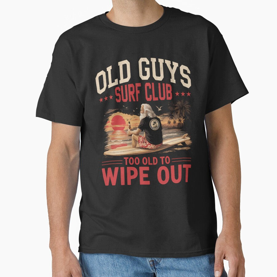 Old Guys Surf Club Too Old to Wipe Out Funny Vintage Surfer Beach by CutOutIdols