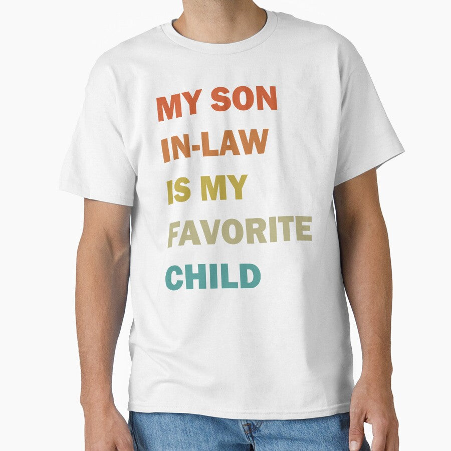 My Son In Law Is My Favorite Child Funny Family Humor Retro by wtfbba