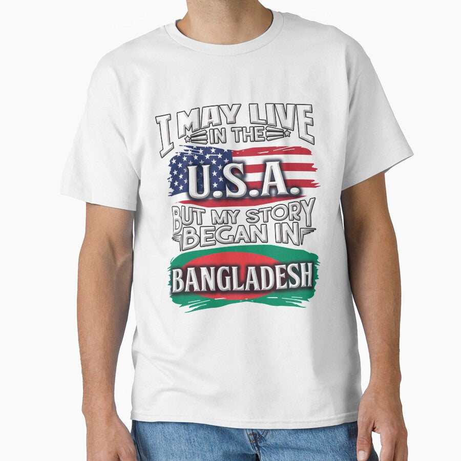 I May Live In The USA But My Story Began In Bangladesh - Gift For Bengali From Bangladesh by Popini