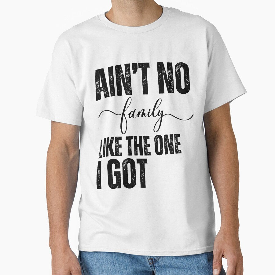 Ain't No Family Like the One I Got Funny Reunion Love by BunBuntheDog-