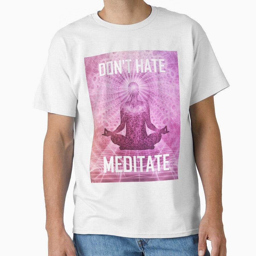 Don't Hate Meditate by tshirtsmash